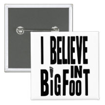 Believe in BIGFOOT - Black Buttons