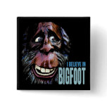 Believe in Bigfoot -  Funny Sasquatch Face Buttons