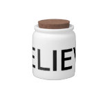 Believe in Black Letters Candy Dishes