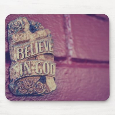 Believe in God Mouse Pad by AgathaCastro
