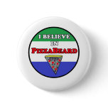 Believe in him, for he believes in you. button
