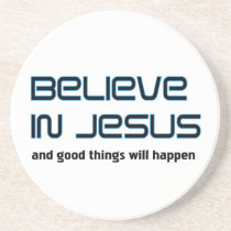 Believe in Jesus Christian saying coasters