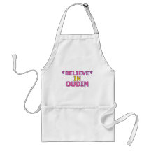 Believe in Oudin Apron