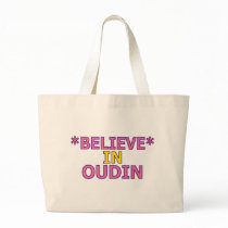 Believe in Oudin bags