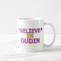 Believe in Oudin Coffee Mug