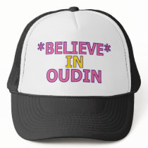Believe in Oudin hats