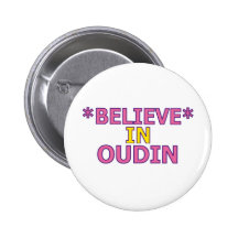 Believe in Oudin Pinback Button
