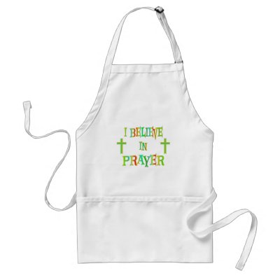 Believe in Prayer Aprons by TLArnold2