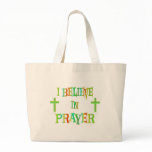 Believe in Prayer bags
