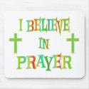 Believe in Prayer mousepads