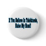 Believe In Telekinesis Pinback Buttons
