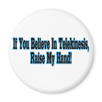Believe In Telekinesis magnets by goldnsun Believe In Telekinesis magnets
