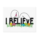 Believe In The Easter Bunny Post Cards