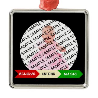 Believe in the Magic of Christmas Photo Template Christmas Ornament