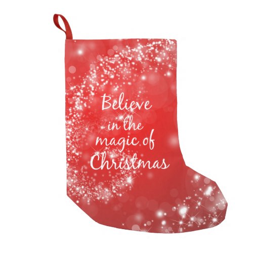 Believe in the magic of Christmas Quote Small Christmas Stocking Zazzle