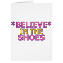 Believe in the Shoes (Oudin) Greeting Card