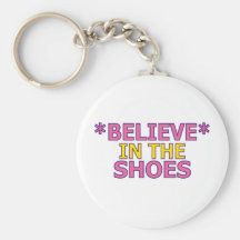 Believe in the Shoes (Oudin) Keychains