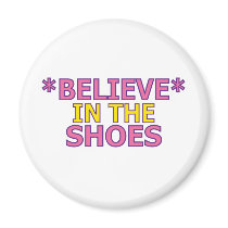 Believe in the Shoes (Oudin) magnets