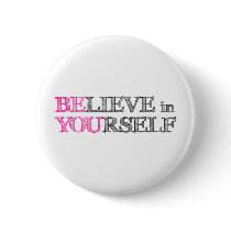 BElieve in YOUrself - BE YOU Buttons