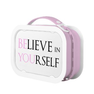 Believe in Yourself - be You motivation quote Lunch Boxes