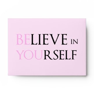 Believe in Yourself - be You motivation quote meme Envelope