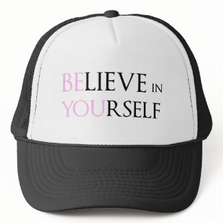 Believe in Yourself - be You motivation quote meme Hats