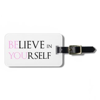 Believe in Yourself - be You motivation quote meme Bag Tags