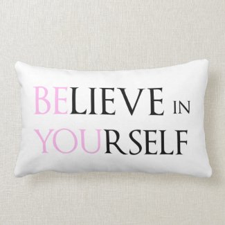 Believe in Yourself - be You motivation quote meme Throw Pillows