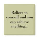 Believe in yourself... fridge magnet