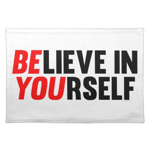Believe in Yourself Placemat