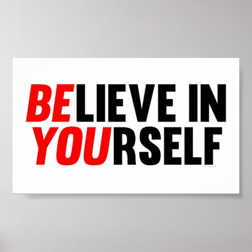Believe in Yourself Posters