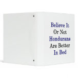 Believe It Or Not Hondurans Are Better In Bed Binder