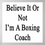 Believe It Or Not I'm A Boxing Coach Poster