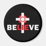 Believe LIES Atheist design Refrigerator Magnet