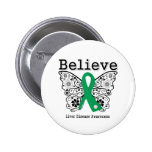 Believe Liver Disease Awareness Buttons