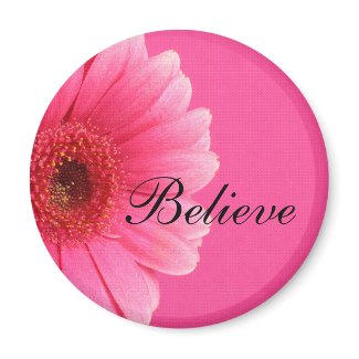 Believe Magnet magnet