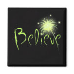 Believe magnets