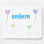 Believe mousepad Believe mousepad