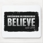 BELIEVE MOUSEPAD