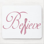 Believe Mouse Pads