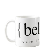 Believe mugs