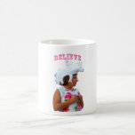 Believe Mug