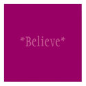 Believe purple Poster posters