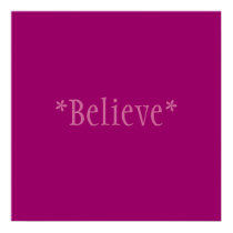 Believe purple Poster posters by silverstar84 Believe purple Poster posters