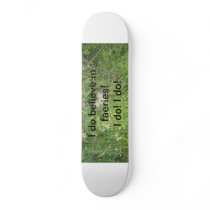 Believe Skate Board