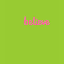 believe T-shirt