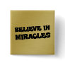 Believe that you can make miracles happen (2) button