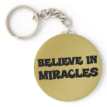 Believe that you can make miracles happen (2) keychains