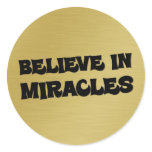 Believe that you can make miracles happen (2) stickers