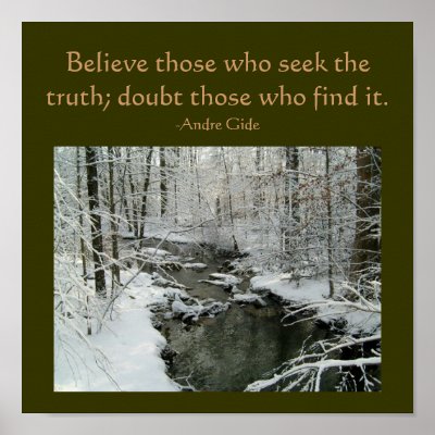 Believe those who seek the truth...Quote Poster by pammys